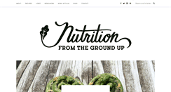 Desktop Screenshot of nutritionfromthegroundup.com